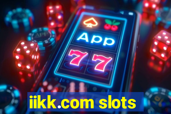 iikk.com slots